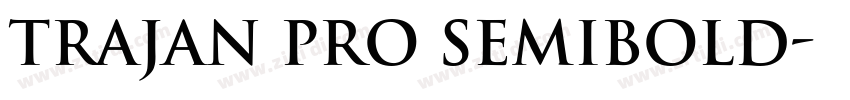 Trajan Pro SemiBold字体转换